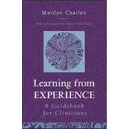 Learning from Experience: Guidebook for Clinicians by Charles; Marilyn, 9780881634105