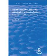 Social Construction of Gender Inequality in the Housing System by Pennartz, Paul; Niehof, Anke, 9781138344105