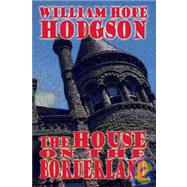 The House on the Borderland by Hodgson, William Hope, 9781557424105