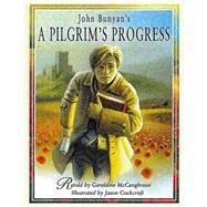 A Pilgrim's Progress by McCaughrean, Geraldine; Cockroft, Jason, 9780340844106