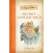 The Secret of the Ginger Mice by Watts, Frances; Francis, David, 9780762444106