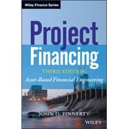 Project Financing Asset-Based Financial Engineering by Finnerty, John D., 9781118394106