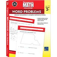 Singapore Math Challenge Word Problems Grade 2+ by Singapore Asia Publishers Pte. Ltd., 9781483854106