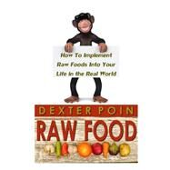 Raw Food by Poin, Dexter, 9781500434106