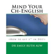 Mind Your Ch-english by Auw, Emily Ruth; Lam, Toby Yin-Lai, 9781502414106