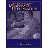 Famous Men of the Renaissance and Reformation by Shearer, Robert G., 9781882514106