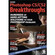 Adobe Photoshop CS/CS2 Breakthroughs by Blatner, David; Chavez, Conrad, 9780321334107