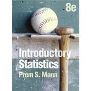 Introductory Statistics Eighth Edition by Prem S. Mann (Eastern Connecticut State Univ.), 9780470904107