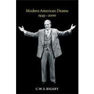 Modern American Drama, 1945–2000 by C. W. E. Bigsby, 9780521794107