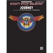 Don't Stop Believin' by Perry, Steve (COP); Schon, Neal (COP); Cain, Jonathan (COP); Journey, 9780739074107