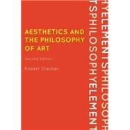 Aesthetics and the Philosophy of Art An Introduction by Stecker, Robert, 9780742564107