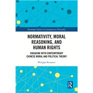 Normativity, Moral Reasoning, and Human Rights by Philippe Brunozzi, 9781041204107