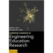 Cambridge Handbook of Engineering Education Research by Johri, Aditya; Olds, Barbara M., 9781107014107