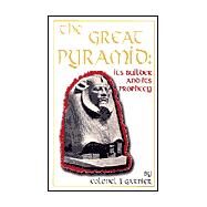 Great Pyramid : Its Builder and Its Prophecy by Garnier, J., 9781589634107