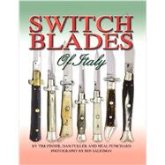 Switchblades of Italy by Zinser, Tim; Fuller, Dan; Punchard, Neal, 9781620454107