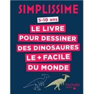 Simplissime - Le livre pour dessiner les dinosaures le   facile du monde by Lise Herzog, 9782017064107