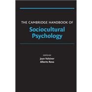 The Cambridge Handbook of Sociocultural Psychology by Edited by Jaan Valsiner , Alberto Rosa, 9780521854108