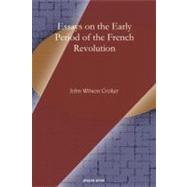 Essays on the Early Period of the French Revolution by Croker, John Wilson, 9781617194108