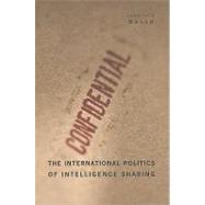 The International Politics of Intelligence Sharing by Walsh, James Igoe, 9780231154109