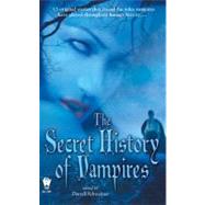 The Secret History of Vampires by Schweitzer, Darrell, 9780756404109