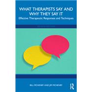 What Therapists Say and Why They Say It by Bill McHenry; Jim McHenry, 9781032754109
