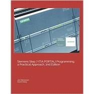 Siemens Step 7 (TIA PORTAL) Programming, a Practical Approach by Deeg, David, Stenerson, Jon, 9781091474109
