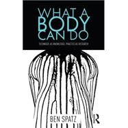 What a Body Can Do by Spatz; Ben, 9781138854109
