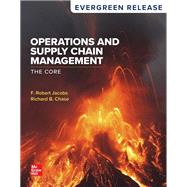 Operations and Supply Chain Management: The Core [Rental Edition] by JACOBS, 9781266014109
