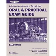 Aviation Maintenance Technician Oral & Practical Exam Guide by Crane, Dale; Thompson, Raymond E., 9781619544109