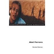 Abel Ferrara by Brenez, Nicole, 9780252074110