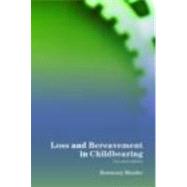 Loss And Bereavement in Childbearing by Mander; Rosemary, 9780415354110