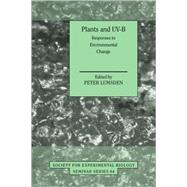 Plants and UV-B: Responses to Environmental Change by Edited by Peter Lumsden, 9780521114110