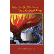 Interfaith Dialogue at the Grass Roots by Mays, Rebecca Kratz; Swidler, Leonard, 9780931214110