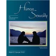 Human Sexuality: An Individualized Workbook by SAWYER, ROBIN G, 9781465204110