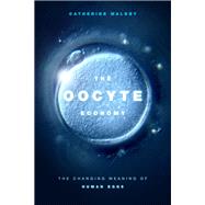 The Oocyte Economy by Waldby, Catherine, 9781478004110