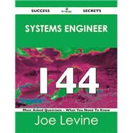 Systems Engineer 144 Success Secrets: 144 Most Asked Questions on Systems Engineer by Levine, Joe, 9781488524110
