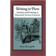 Writing in Parts by McLaughlin, Kevin, 9780804724111