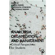 Management and Anarchism by University of Bristol; School, 9781138044111
