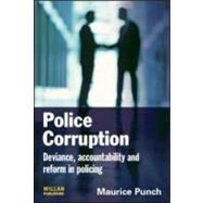 Police Corruption: Exploring Police Deviance and Crime by Punch; Maurice, 9781843924111