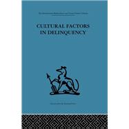Cultural Factors in Delinquency by Ahrenfeldt,R. H, 9780415264112