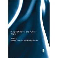 Corporate Power and Human Rights by Manette Kaisershot, 9781317224112