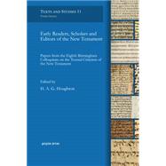Early Readers, Scholars and Editors of the New Testament by Houghton, H. A. G.; O'Loughlin, Thomas, 9781463204112