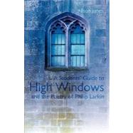 A Students' Guide to High Windows and the Poetry of Philip Larkin by Jones, Alison, 9781905524112
