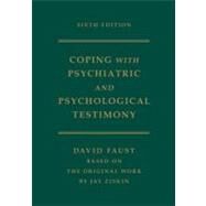 Coping with Psychiatric and Psychological Testimony by Faust, David, 9780195174113