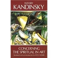 Concerning the Spiritual in Art by Kandinsky, Wassily, 9780486234113