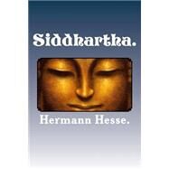 Siddhartha. by Hesse, Hermann, 9781523374113