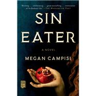 Sin Eater A Novel by Campisi, Megan, 9781982124113