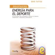 Energia para el deporte/ Energy for Sports by Tuttle, Dave, 9788497634113