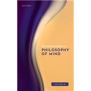 Oxford Studies in Philosophy of Mind Volume 5 by Kriegel, Uriah, 9780198994114