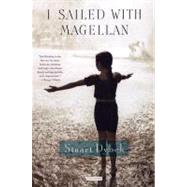 I Sailed with Magellan by Dybek, Stuart, 9780312424114